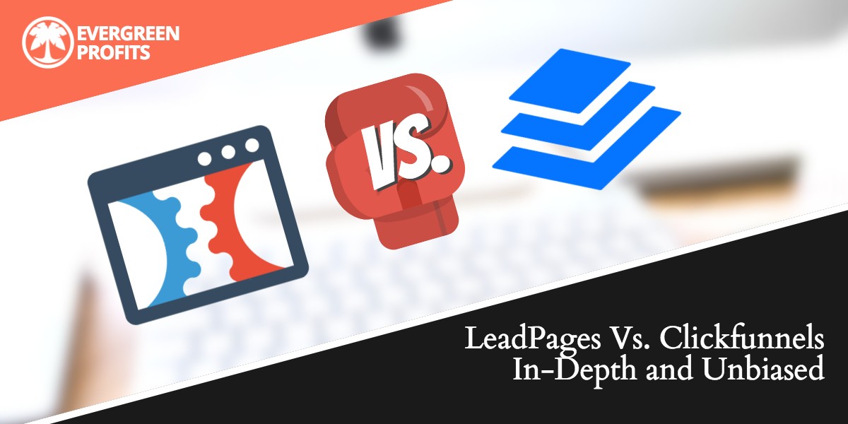 All about Clickfunnels Vs Leadpages
